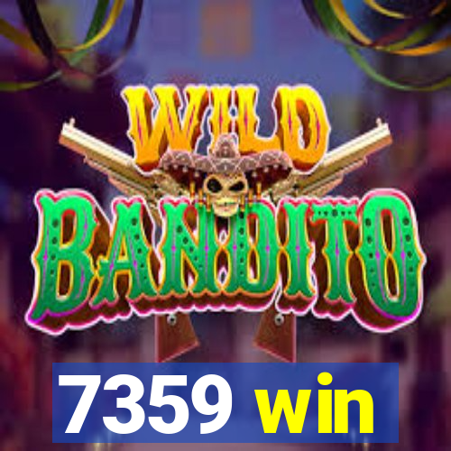 7359 win